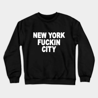 New York Fuckin City Vintage style Crewneck Sweatshirt